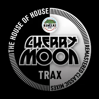 The House of House - Remastered Classic Mixes by Cherrymoon Trax