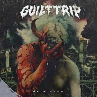 Rain City by Guilt Trip