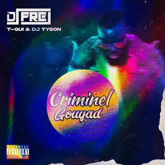 Criminel gouyad by Dj Tyson