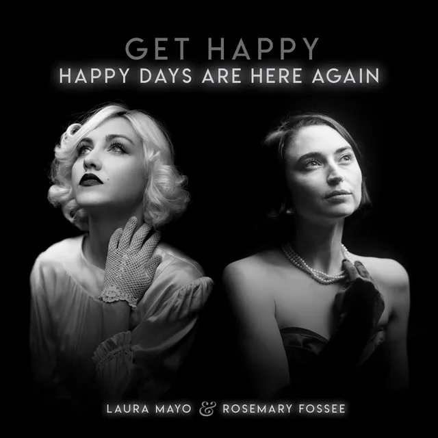 Get Happy / Happy Days Are Here Again