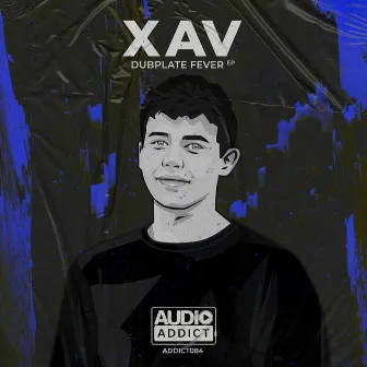 Dubplate Fever by Xav