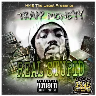 Real Stupid Vol.1 by Trapp Moneyy 26