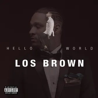 Hello World by Los Brown