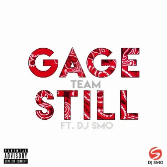 Team (Still) [feat. DJ Smo] by Gage