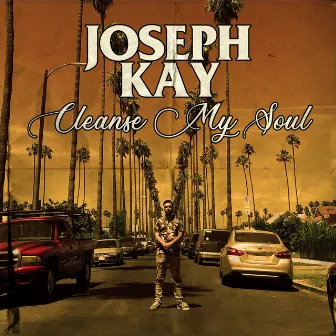 Cleanse My Soul by Joseph Kay