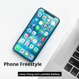 Phone Freestyle by Lokey Chong