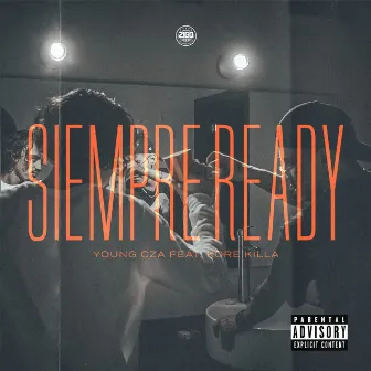 Siempre Ready by Young Cza