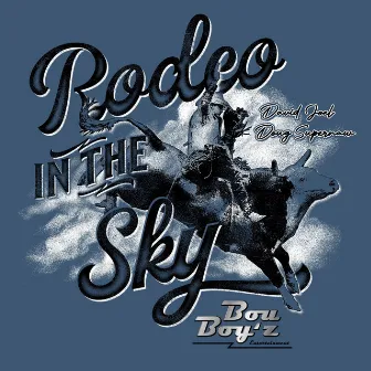 Rodeo in the Sky by David Joel