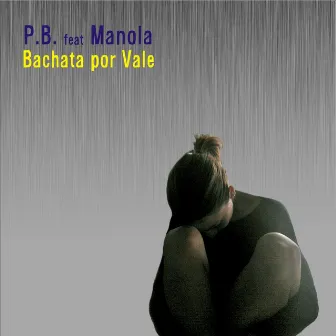 Bachata por Vale (feat. Manola) by P.B.