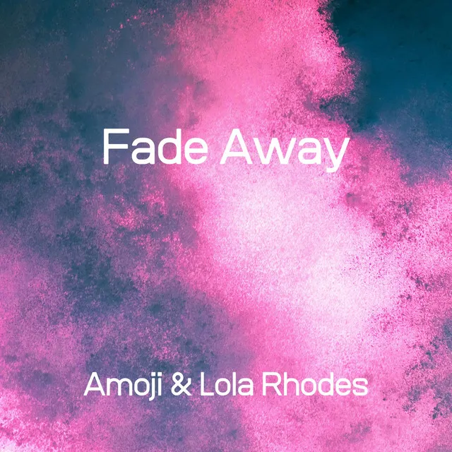 Fade Away