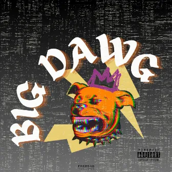 Big Dawg by Mekfly