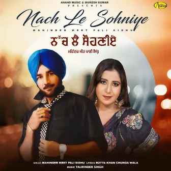 Nach Le Sohniye by Pali Sidhu