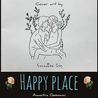 Happy Place by Anamitra Goswami