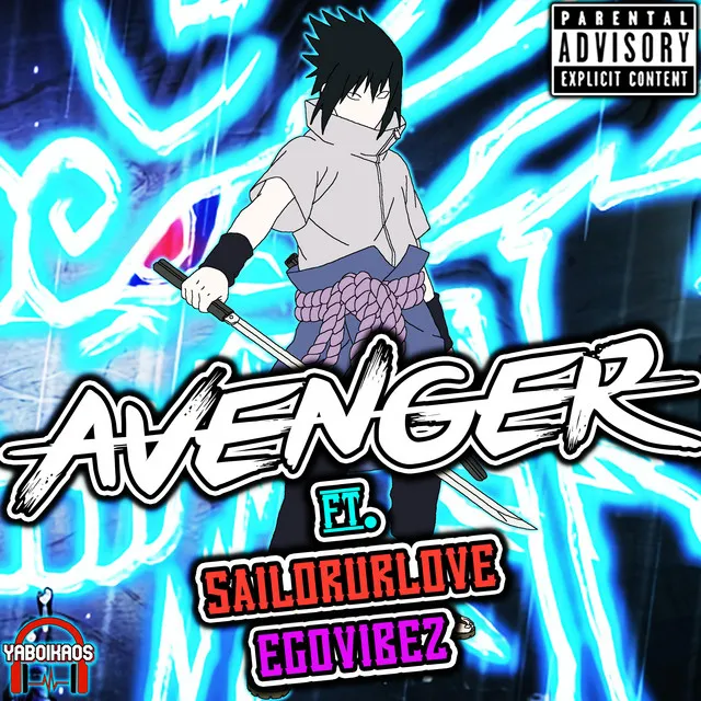 Avenger (Sasuke Rap) [feat. Sailorurlove & EgoVibez]