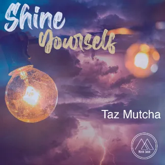 Shine Yourself by Taz Mutcha