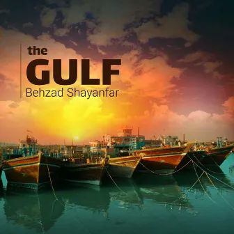 The Gulf by Behzad Shayanfar