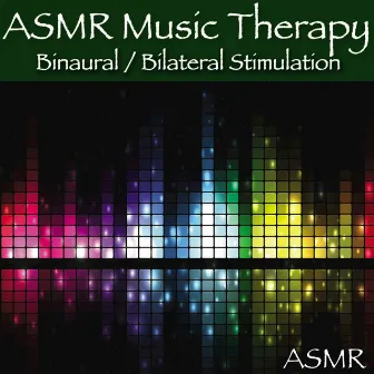 ASMR Music Therapy Binaural / Bilateral Stimulation by Asmr