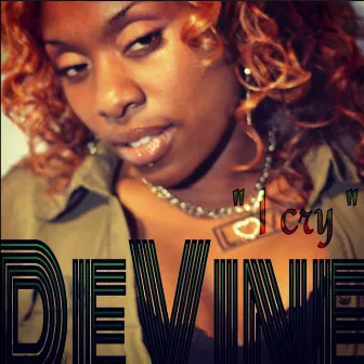 I Cry by Devine