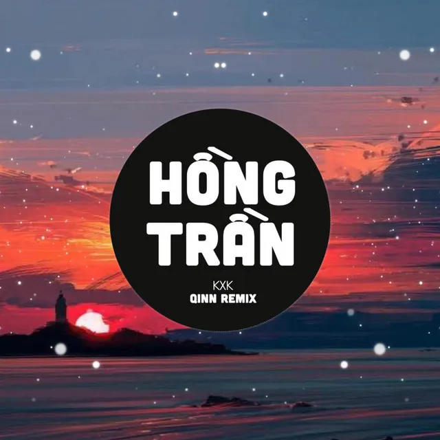 Hồng Trần (Qinn Remix)