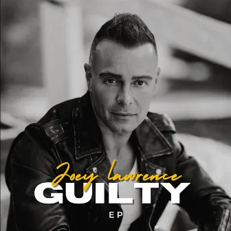 Guilty by Joey Lawrence