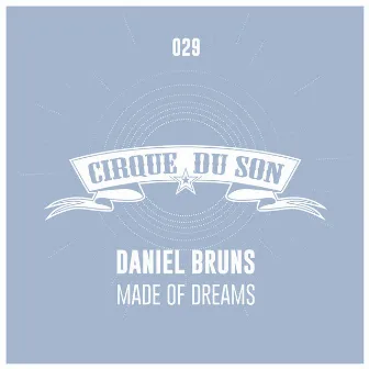 Made of Dreams by Daniel Bruns