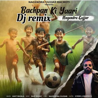 Bachpan Ki Yaari (Dj Remix) by Nagendra gujjar