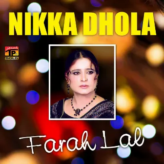 Nikka Dhola by Farah Lal