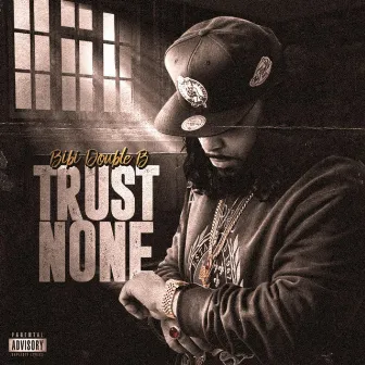 Trust None by Bibi Double B