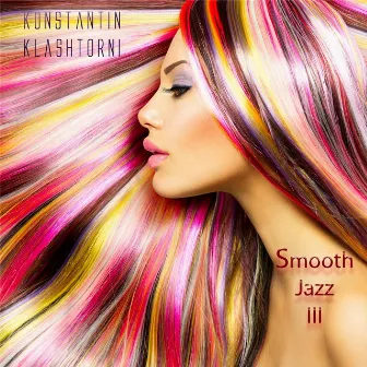 Smooth Jazz III by Konstantin Klashtorni