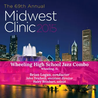 2015 Midwest Clinic: Wheeling High School Jazz Combo (Live) by Brian Logan