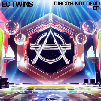 Disco's Not Dead by EC Twins