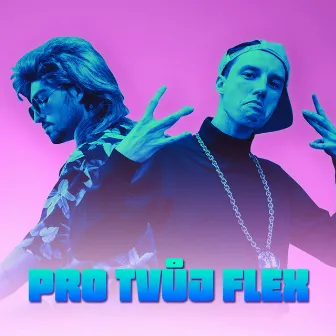 Pro Tvůj Flex by Johny Machette