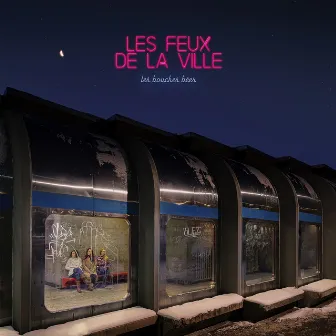 Les feux de la ville by Les bouches bées