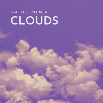 Clouds by Matteo Palmer