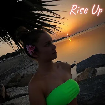 Rise Up by Abi King