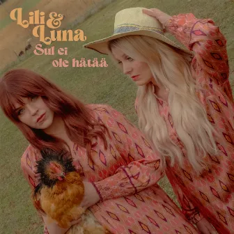 Sul ei ole hätää by Lili & Luna