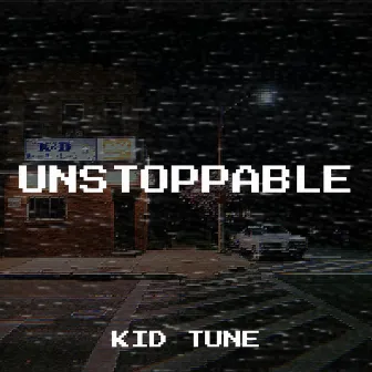 Unstoppable by Kid Tune