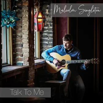 Talk to Me by Malcolm Singleton