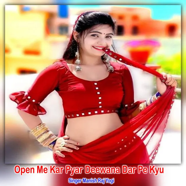 Open Me Kar Pyar Deewana Dar Pe Kyu