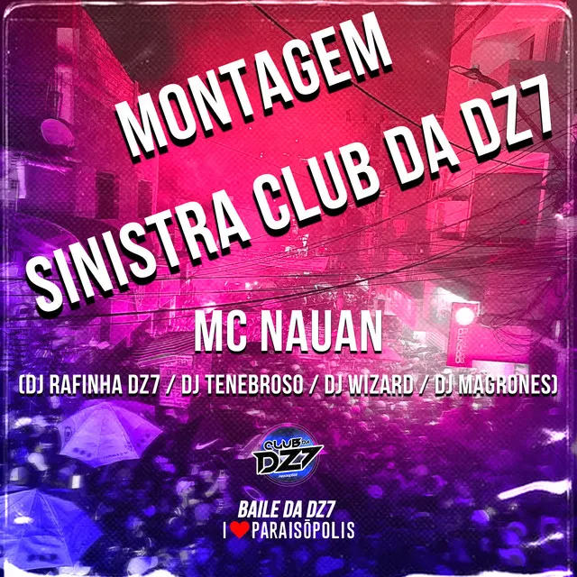 Montagem Sinistra Club da Dz7