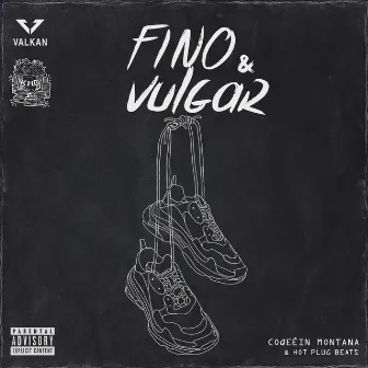 Fino & Vulgar by Coqeéin Montana