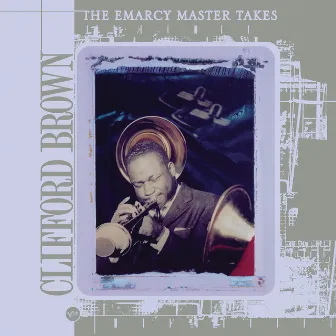 The Emarcy Master Takes (Vol. 1) by Clifford Brown