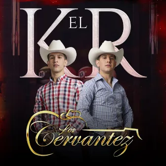 El Kr by Los Cervantez