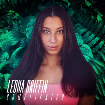 Complicated by Leona Griffin