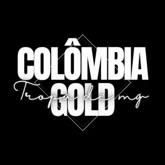 Colômbia Gold by Dj vitim da vt