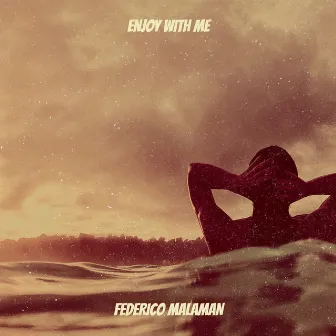 Enjoy with Me by Federico Malaman