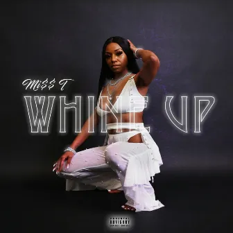 Whine Up by Mi$$ T