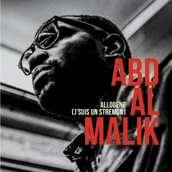 Allogène (J'suis Un Stremon) by Abd Al Malik