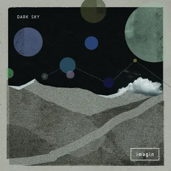 Imagin (Bonus Track Version) by Dark Sky