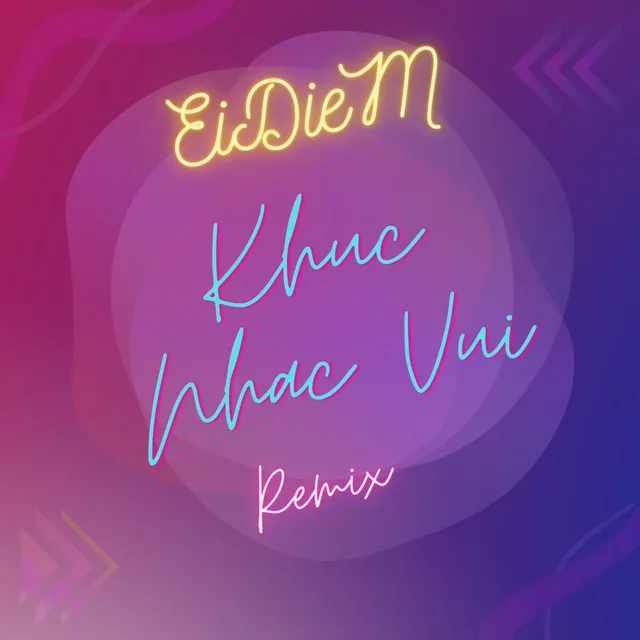 Khúc Nhạc Vui - Remix